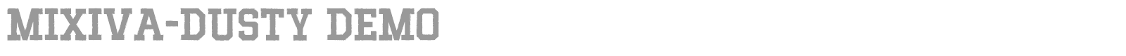 Mixiva Dusty font preview